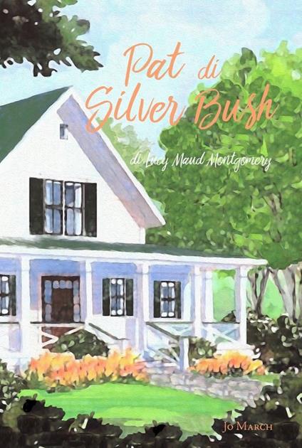 Pat di Silver Bush - Lucy Maud Montgomery - copertina