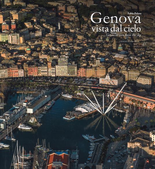 Genova vista dal cielo-Genoa as seen from the sky. Ediz. a colori - Stefano Ferri,Fabio Polosa - copertina