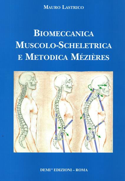 Biomeccanica muscolo-scheletrica e metodica Mézières - Mauro Lastrico - copertina