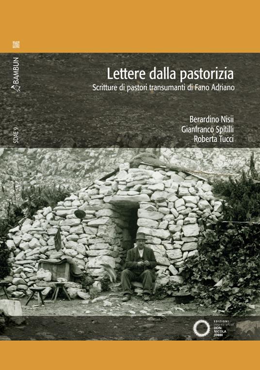 Lettere dalla pastorizia. Scritture di pastori transumanti di Fano Adriano - Berardino Nisii,Gianfranco Spitilli,Roberta Tucci - copertina