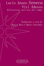 Vivi adesso. Riflessioni sull'uso del tempo