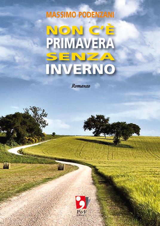 Non c'è primavera senza inverno - Massimo Podenzani - copertina