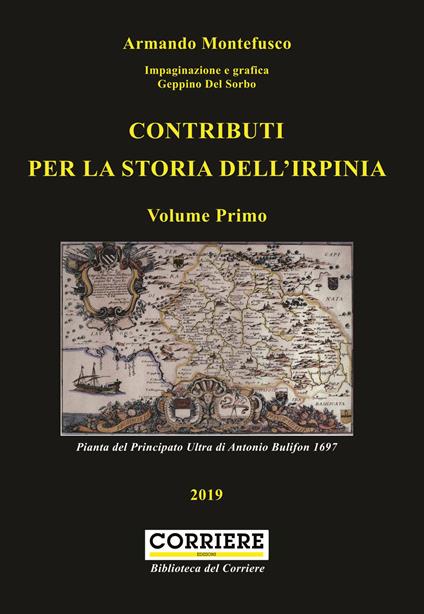 Contributi per la storia dell'Irpinia. Vol. 1 - Armando Montefusco - copertina