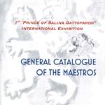 1st «Prince of Salina Gattopardo» international exhibition. General catalogue. Ediz. italiana e inglese
