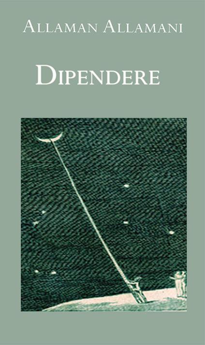 Dipendere - Allaman Allamani - copertina
