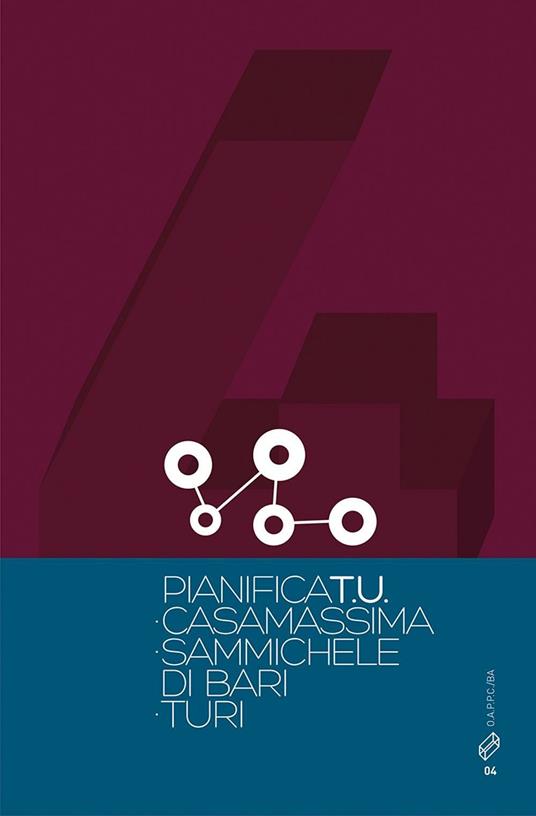 Pianifica T.U. . Vol. 4: Casamassima. Sammichele di Bari. Turi. - copertina