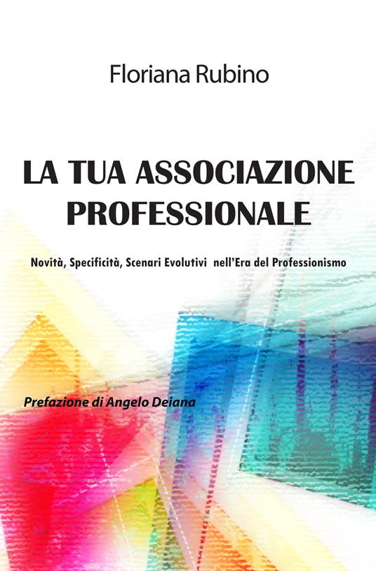 La tua associazione professionale - Floriana Rubino - copertina