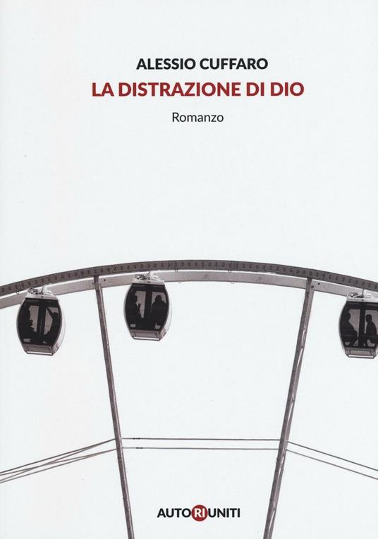 La distrazione di Dio - Alessio Cuffaro - copertina