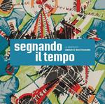 Segnando il tempo. La grafica di Umberto Mastroianni