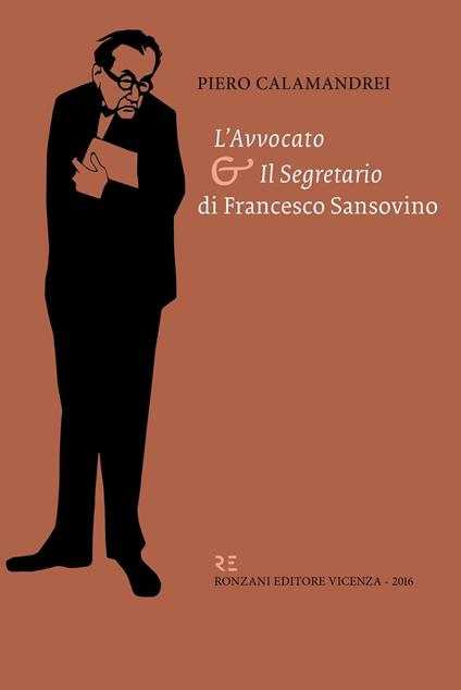 «L'avvocato» e «il segretario» di Francesco Sansovino - Piero Calamandrei - copertina