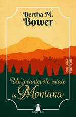 Un'incantevole estate in Montana