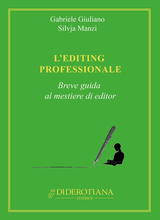 L' editing professionale. Breve guida al mestiere di editor - Gabriele Giuliano,Silvja Manzi - copertina