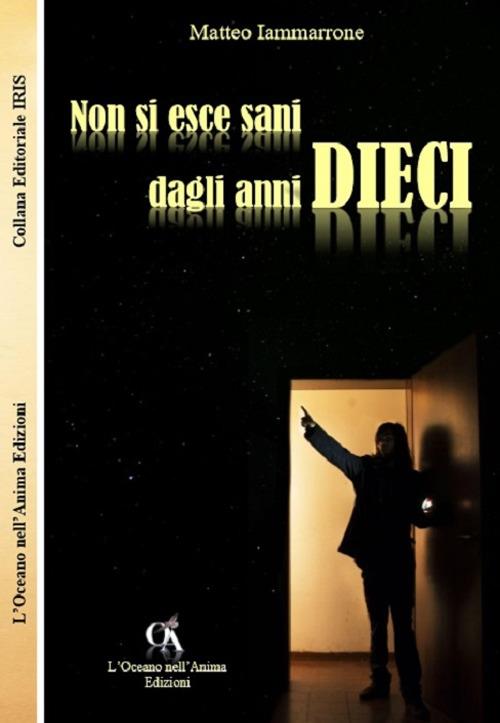 Non si esce sani dagli anni 10 - Matteo Iammarrone - copertina