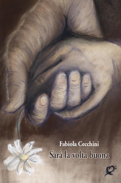 Sarà la volta buona - Fabiola Cecchini - copertina