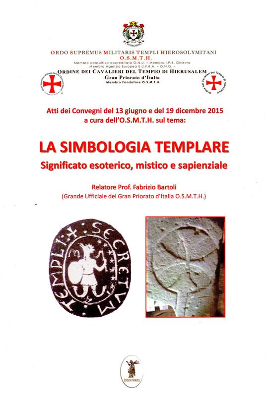 La simbologia templare. Significato esoterico, mistico e sapienziale - Fabrizio Bartoli - copertina