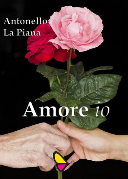 Amore io - Antonello La Piana - copertina