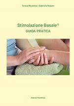 Stimolazione basale. Guida pratica. Ediz. a spirale