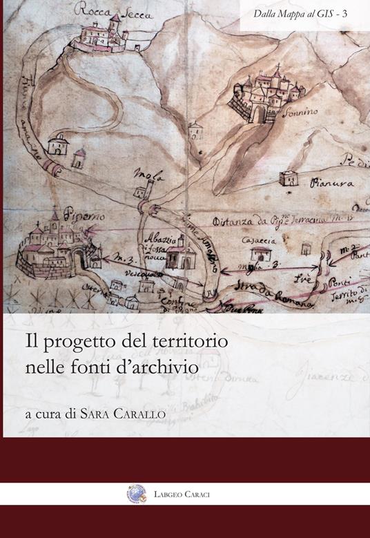 Il progetto del territorio nelle fonti d'archivio. Nuova ediz. - copertina