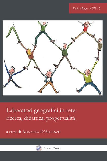 Laboratori geografici in rete: ricerca, didattica, progettualità. Ediz. italiana e inglese - copertina
