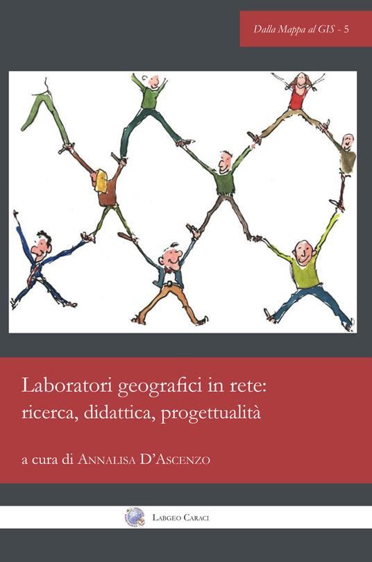 Laboratori geografici in rete: ricerca, didattica, progettualità. Ediz. italiana e inglese - copertina