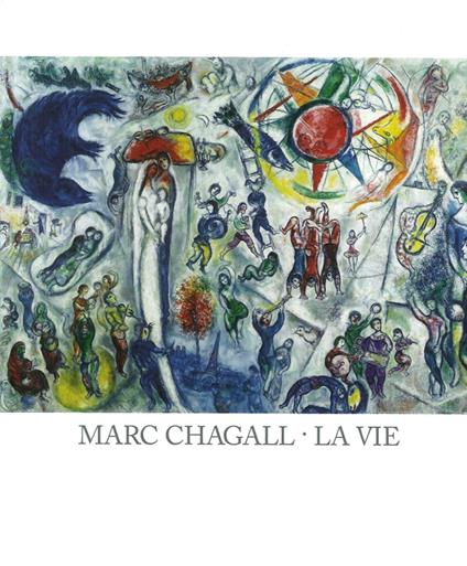 Marc Chagall. Le vie. Catalogo della mostra (Forte di Bard, 25 giugno-13 novembre 2016). Ediz. multilingue - copertina