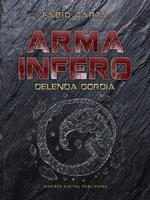 Delenda Gordia. Arma infero. Vol. 4