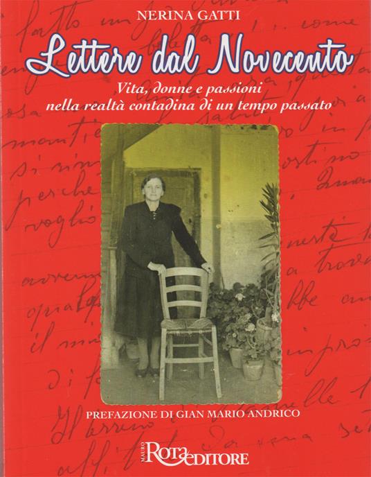 Lettere dal Novecento. Vita, donne e passioni nella realtà contadina di un tempo passato. Nuova ediz. - Nerina Gatti - copertina