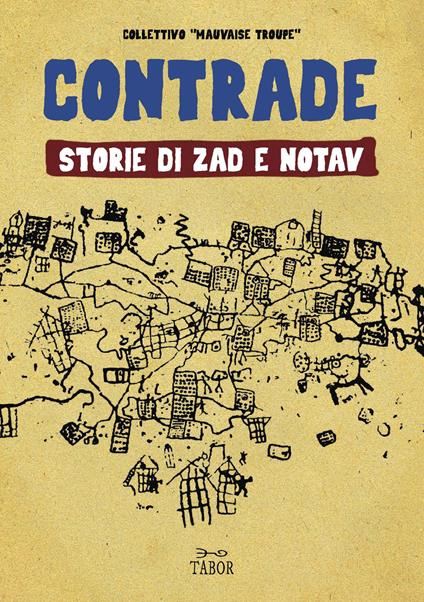 Contrade. Storie di ZAD e NOTAV - Collettivo Mauvaise Troupe - copertina