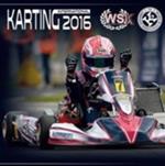  Karting internazionale 2016. I campionati WSK, CUC-FIA e Formula 4 Italia. Ediz. bilingue