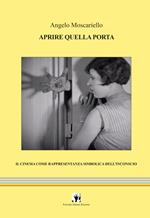 Aprire quella porta. Il cinema rappresentanza simbolica dell'inconscio