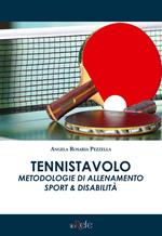 Tennistavolo. Metodologie di allenamento. Sport & disabilità