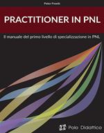 Practitioner in PNL. Il primo livello di specializzazione in PNL
