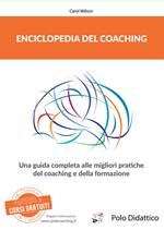 Enciclopedia del coaching. Una guida completa alle migliori pratiche del coaching e della formazione