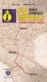 Via romea germanica imperiale. Segmento Modena-Arezzo