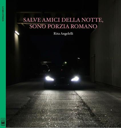 Salve amici della notte, sono Porzia Romano - Rita Angelelli - copertina