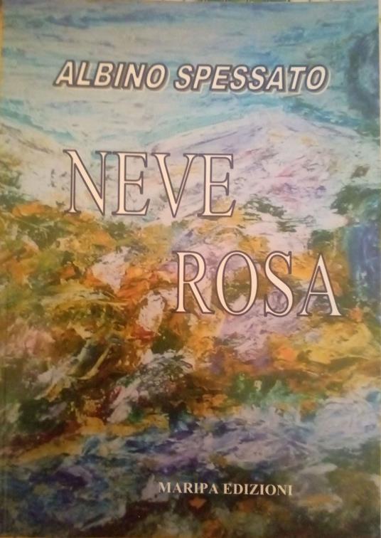 Neve Rosa - Albino Spessato - copertina