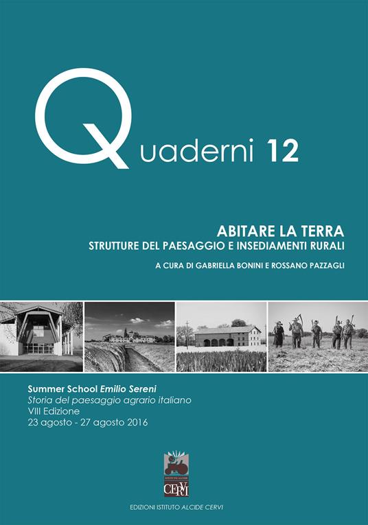 Abitare la terra. Strutture del paesaggio e insediamenti rurali. Summer school Emilio Sereni (23-27 agosto 2016). Ediz. per la scuola - copertina