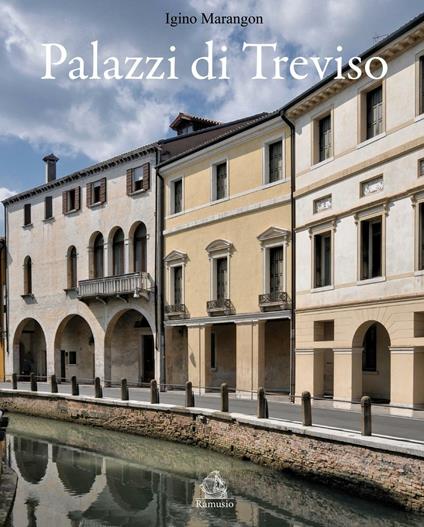 Palazzi di Treviso. Ediz. illustrata - Igino Marangon - copertina