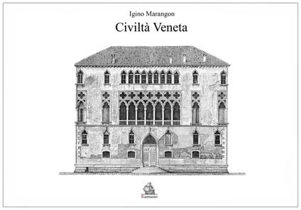 Civiltà veneta. Ediz. italiana e inglese. Con Tavola illustrata - Igino Marangon - copertina