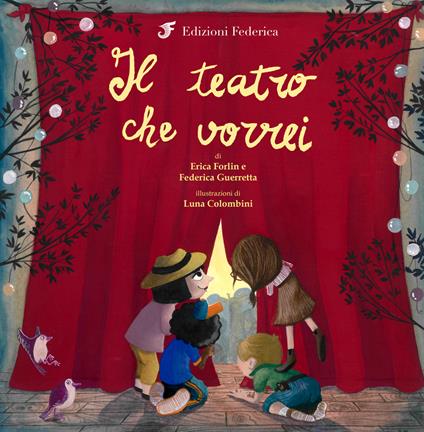 Il teatro che vorrei - Erica Forlin,Federica Guerretta - copertina