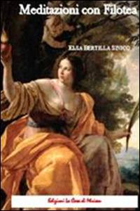 Meditazioni con Filotea - Elsa Bertilla Sinico - copertina