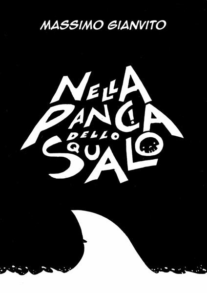 Nella pancia dello squalo - Massimo Gianvito - copertina