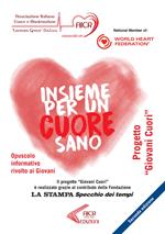 Insieme per un cuore sano. Progetto «Giovani Cuori». Opuscolo informativo rivolto ai giovani