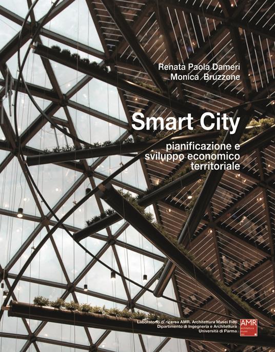 Smart City. Pianificazione e sviluppo economico territoriale - Renata Paola Dameri,Monica Bruzzone - copertina