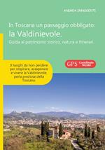 In Toscana un passaggio obbligato. La Valdinievole. Guida al patrimonio storico, natura e itinerari
