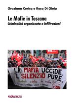 Le mafie in Toscana. Criminalità organizzata e infiltrazioni