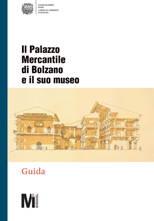 Il Palazzo Mercantile di Bolzano e il suo museo - copertina