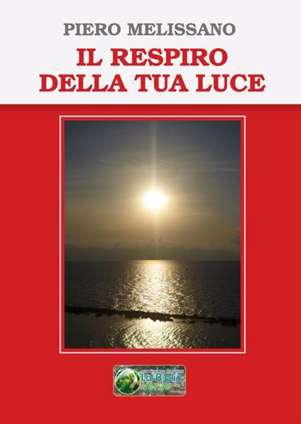 Il respiro della tua luce - Piero Melissano - copertina