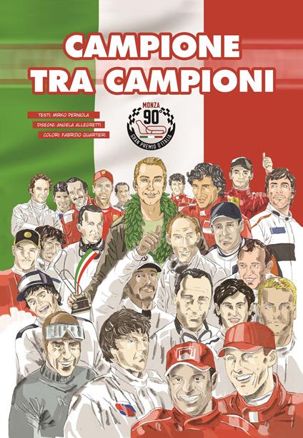 Campione tra i campioni. Un'avventura a fumetti tra i Gran Premi d'Italia - Mirko Perniola - copertina