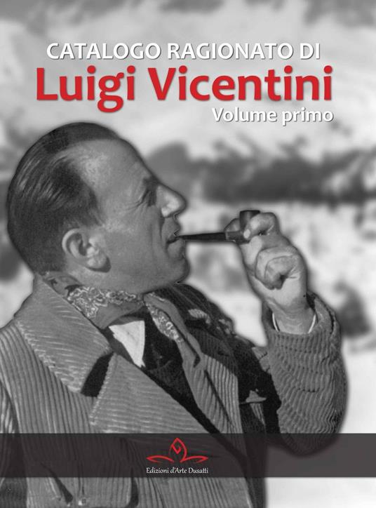Catalogo ragionato di Luigi Vicentini. Vol. 1 - copertina